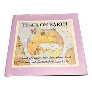 Peace on Earth: A  Book Of Prayers from Around the World, by Bijou Le Tord